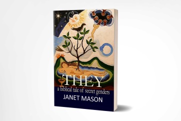THEY a biblical tale of secret genders Janet Mason New W